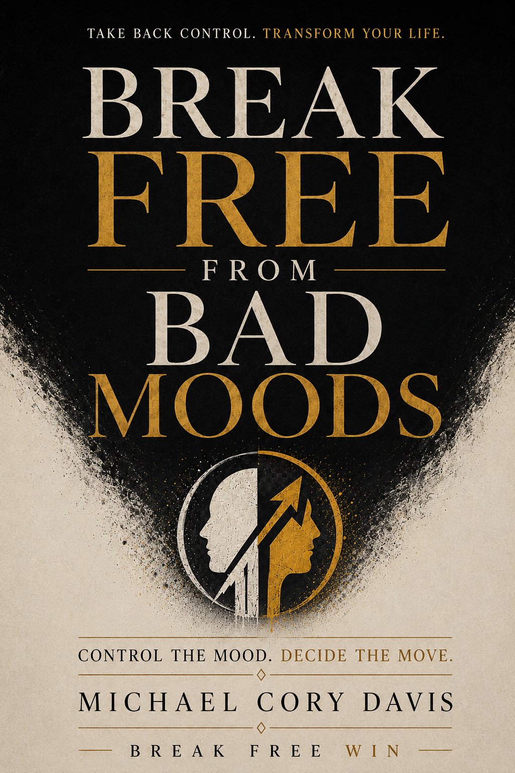 Break Free From Bad Moods book cover